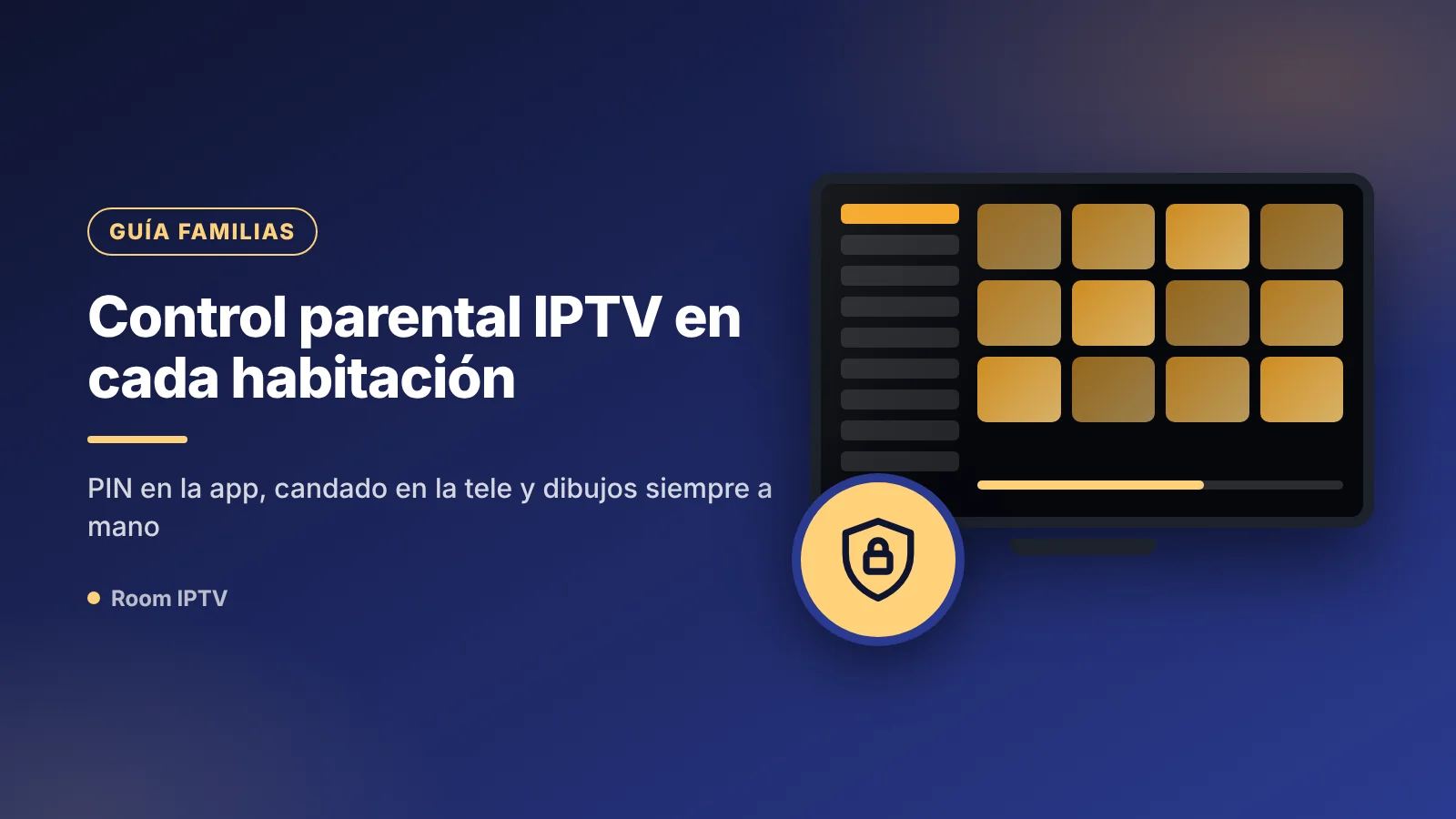 Control parental IPTV: televisor del cuarto infantil con bloqueo por PIN y categoría de dibujos